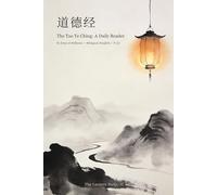 The Tao Te Ching: A Daily Reader: 81 Days of Stillness - Bilingual (English / 中文)