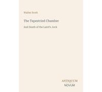 The Tapestried Chamber: And Death of the Laird's Jock