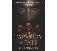 The Tapestry of Fate: A Dominance of Fate Novella
