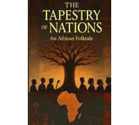 The Tapestry of Nations: An African folktale