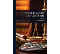 The Tariff Act of October 3, 1913