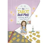 The Tarot Deck Mess Coloring Book: Major Arcana