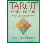 [(The Tarot Handbook: Practical Applications of Ancient Visual Symbols)] [Author: Angeles Arrien] published on (October, 1997)