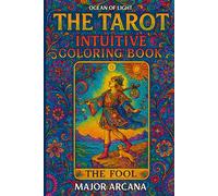The Tarot: Intuitive Coloring Book