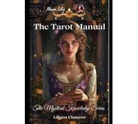 The Tarot Manual: Colour Edition (The Mystical Knowledge Series)