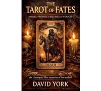 The Tarot of Fates: Where Prophecy Becomes a Weapon (The Rogue Protocols)
