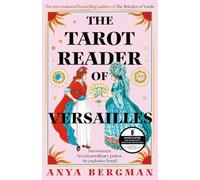 The Tarot Reader of Versailles: The spellbinding new novel from the international bestselling author of THE WITCHES OF VARDO