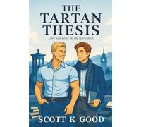 The Tartan Thesis: Love was never on the curriculum.