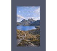 The Tasmania Handbook: Where to Go, What It Costs, and How Travel Actually Works