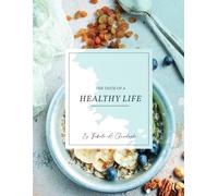 The Taste Of a Healthy Life