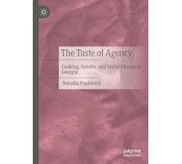 The Taste of Agency: Cooking, Gender, and Social Change in Georgia