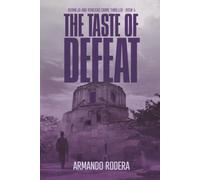The Taste of Defeat: (Bermejo and Roncero Crime Thriller, Book 4)