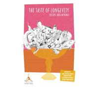 The Taste of Longevity: Recipes and Beyond