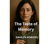The Taste of Memory: A Story of Forgiveness in the Hills of Tuscany (The Apothecary's Atlas)