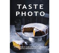 The TASTE PHOTO Book: A CELEBRATION OF VISION AND STYLE, A SHOWCASE OF LIFESTYLE PHOTOGRAPHY EXCELLENCE