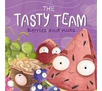 The Tasty Teams: berries and nuts