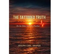 The Tattooed Truth: On the Other Side of a Flatline (The Tattooed Truth Series)