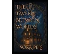 The Tavern Between Worlds (The Threadweaver Saga)