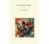 The tavern knight (Classic Books)