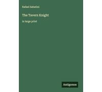 The Tavern Knight: in large print