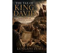 THE TAX OF KING DAVID: TAXATION OF DEAFEATED NATIONS BOOK 1
