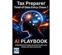 The Tax Preparer's AI Playbook: Step-by-step AI Workflows for intake, document review, error checks, and client summaries