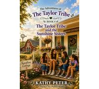 The Taylor Tribe and the Sunshine Sisters: The Adventures of the Taylor Tribe Book 4