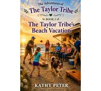 The Taylor Tribe's Beach Vacation: The Adventure of the Taylor Tribe Book 1