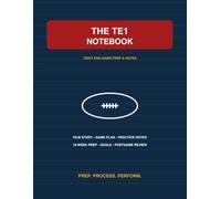 The TE1 Notebook: The Ultimate Tight End Game Prep, Film Study & Performance Notebook for a 16-Week Season (Football Stars - for the #1s)