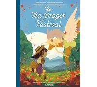 The Tea Dragon Festival 2: (A Graphic Novel)