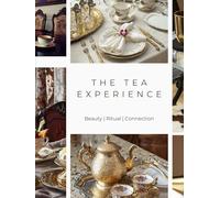 The Tea Experience: Beauty | Ritual | Connection