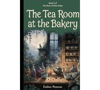 The Tea Room at the Bakery: A Cozy Fantasy Novel of Nine Ashes (The Elves of Nine Ashes (Cozy Fantasy))