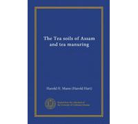 The Tea soils of Assam and tea manuring
