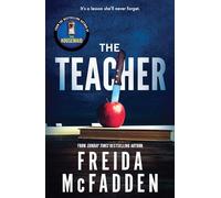 The Teacher: From the Sunday Times Bestselling Author of The Housemaid