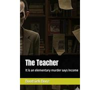 The Teacher: It is an elementary murder says Income