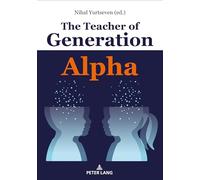 The Teacher of Generation Alpha
