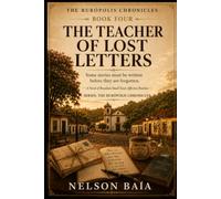 THE TEACHER OF LOST LETTERS: Some stories need to be written before they are forgotten.