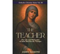 The Teacher: The Life and Philosophy of Saint Macrina the Younger (Orthodox Christian Saints)