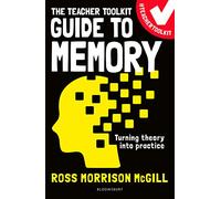 The Teacher Toolkit Guide to Memory (Teacher Toolkit Guides)