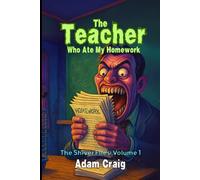 The Teacher Who Ate My Homework (The Shiver Files)