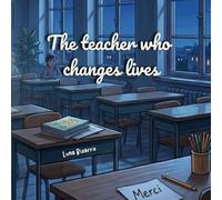 The teacher who changes lives
