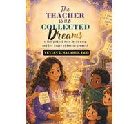 The Teacher Who Collected Dreams: A Story About Hope, Believing, and the Power of Encouragement