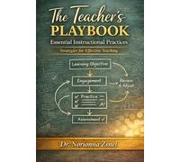 The Teacher's Playbook: Essential Instructional Practices