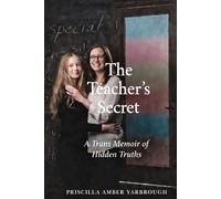 The Teacher's Secret: A Trans Memoir of Hidden Truths