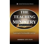 The Teaching Ministry: Exploring the Teaching Office and Gift: 4 (Kingdom Stewards)