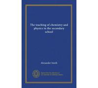 The teaching of chemistry and physics in the secondary school