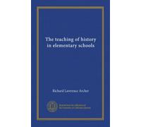 The teaching of history in elementary schools