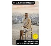 The Teachings Of U. G. Krishnamurti (ebook)