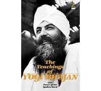 The Teachings of Yogi Bhajan: The Power of the Spoken Word