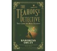 The Teahouse Detective - The Case Of Miss Elliott